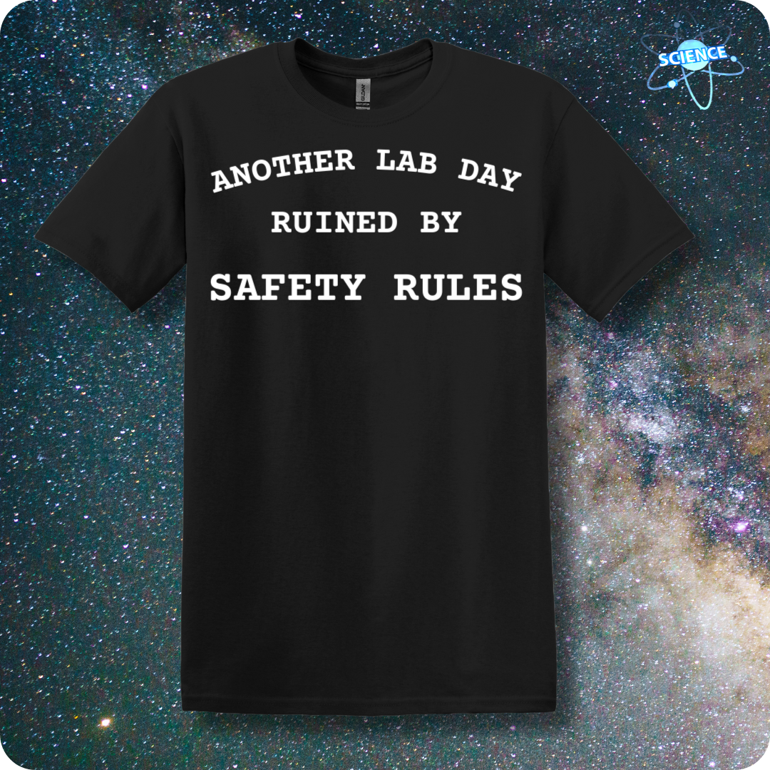 Another Lab Day Ruined By Safety Rules