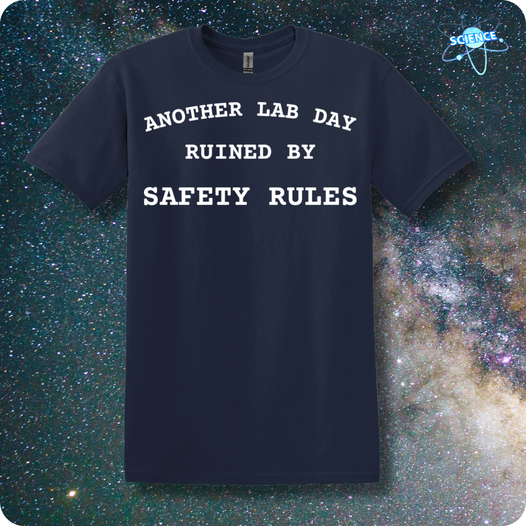 Another Lab Day Ruined By Safety Rules