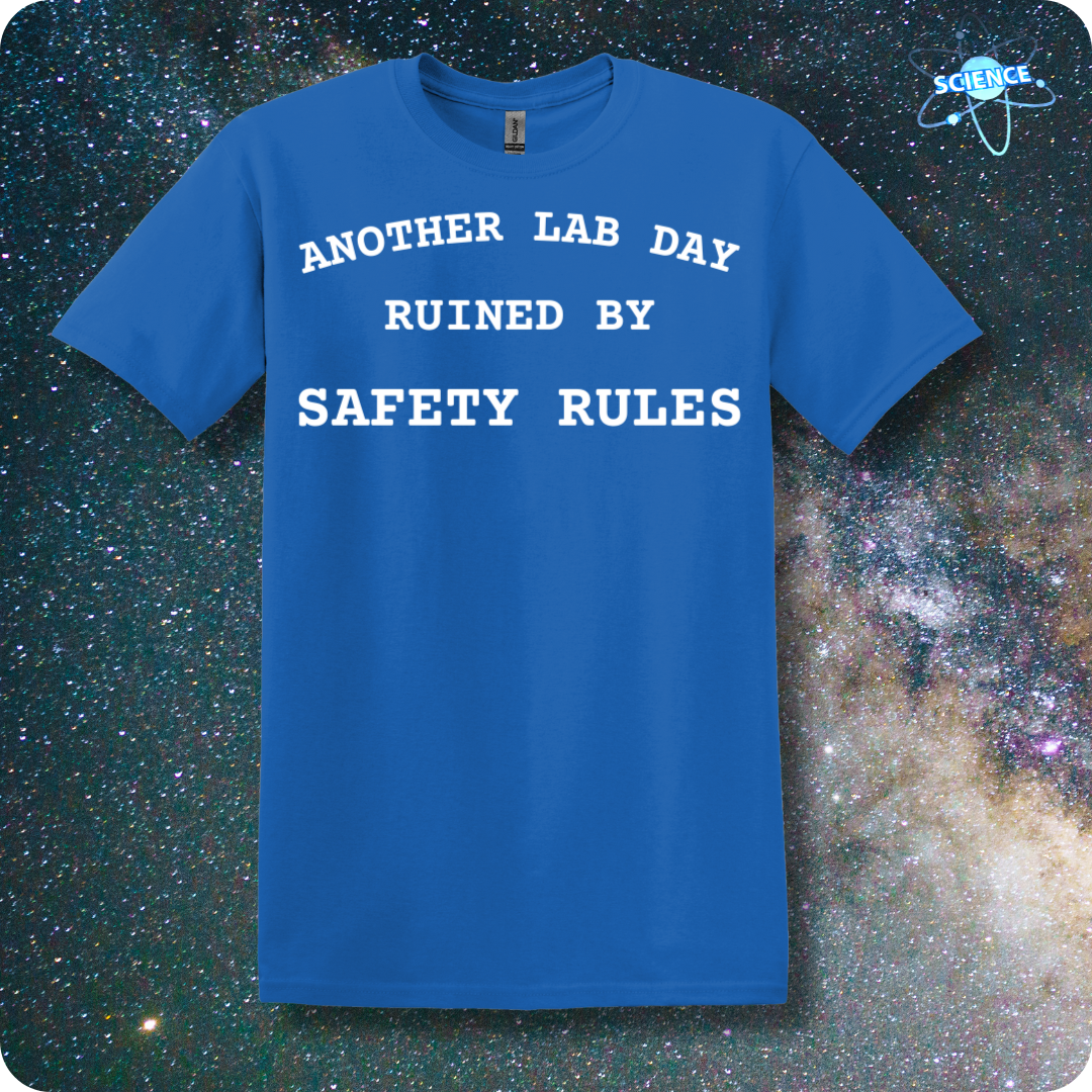 Another Lab Day Ruined By Safety Rules