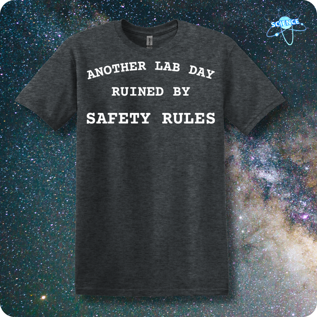 Another Lab Day Ruined By Safety Rules