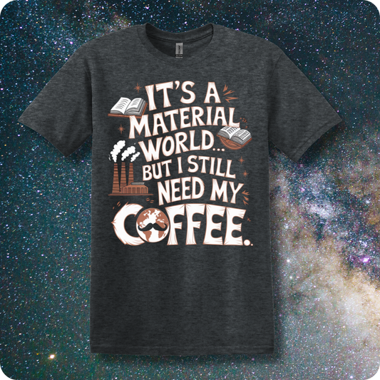 Karl Marx It's a Material World But I Still Need My Coffee