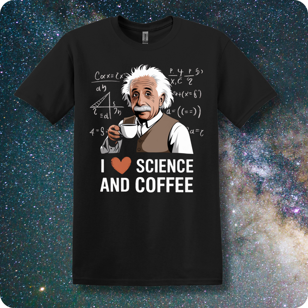 Einstein I Love Science and Coffee