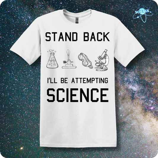 Stand Back I'll Be Attempting Science