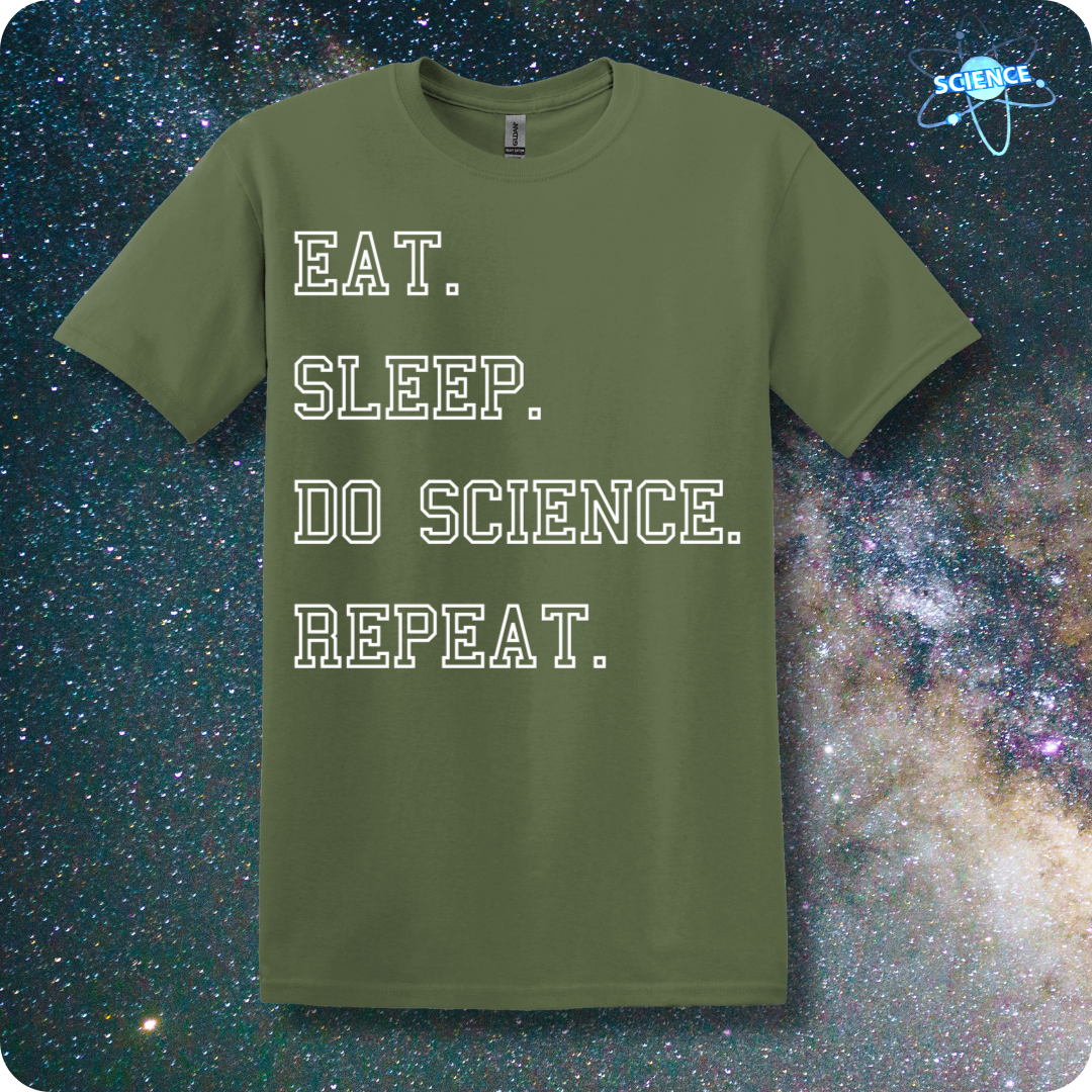 Eat. Sleep. Do Science. Repeat.