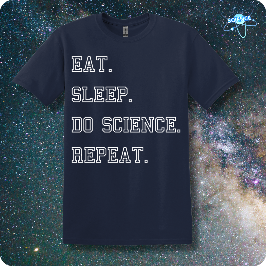 Eat. Sleep. Do Science. Repeat.