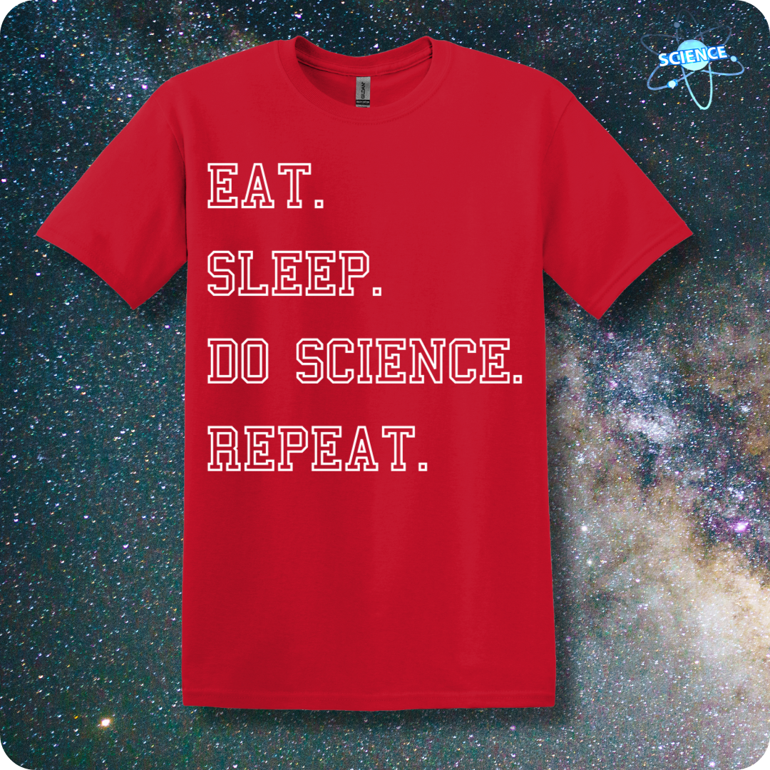 Eat. Sleep. Do Science. Repeat.