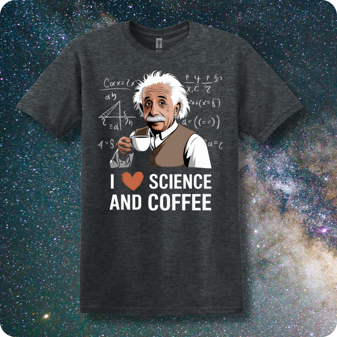 Einstein I Love Science and Coffee