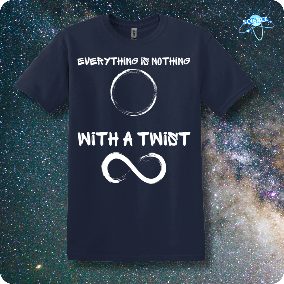 Everything Is Nothing With A Twist