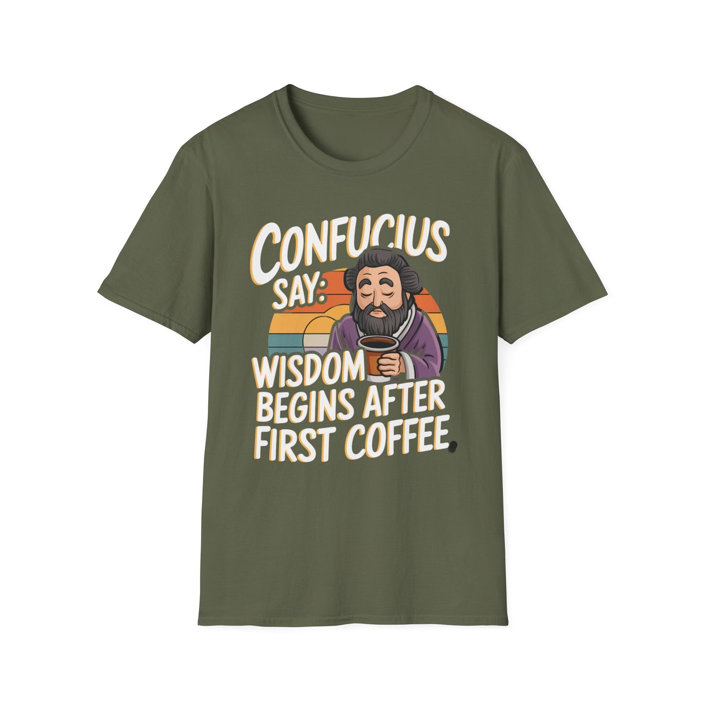 Confucius Say Wisdom Begins After First Coffee