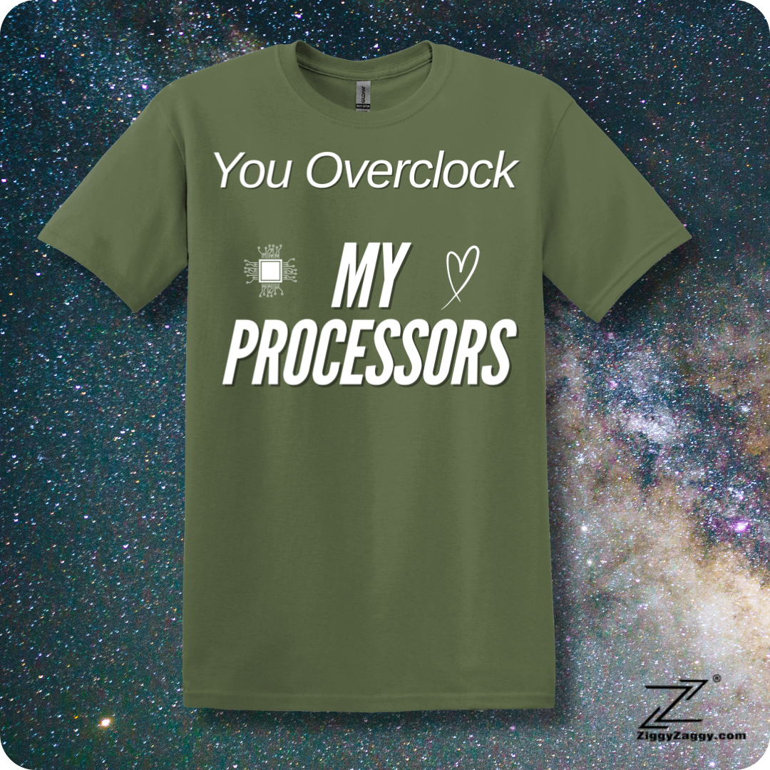 You Overclock My Processors