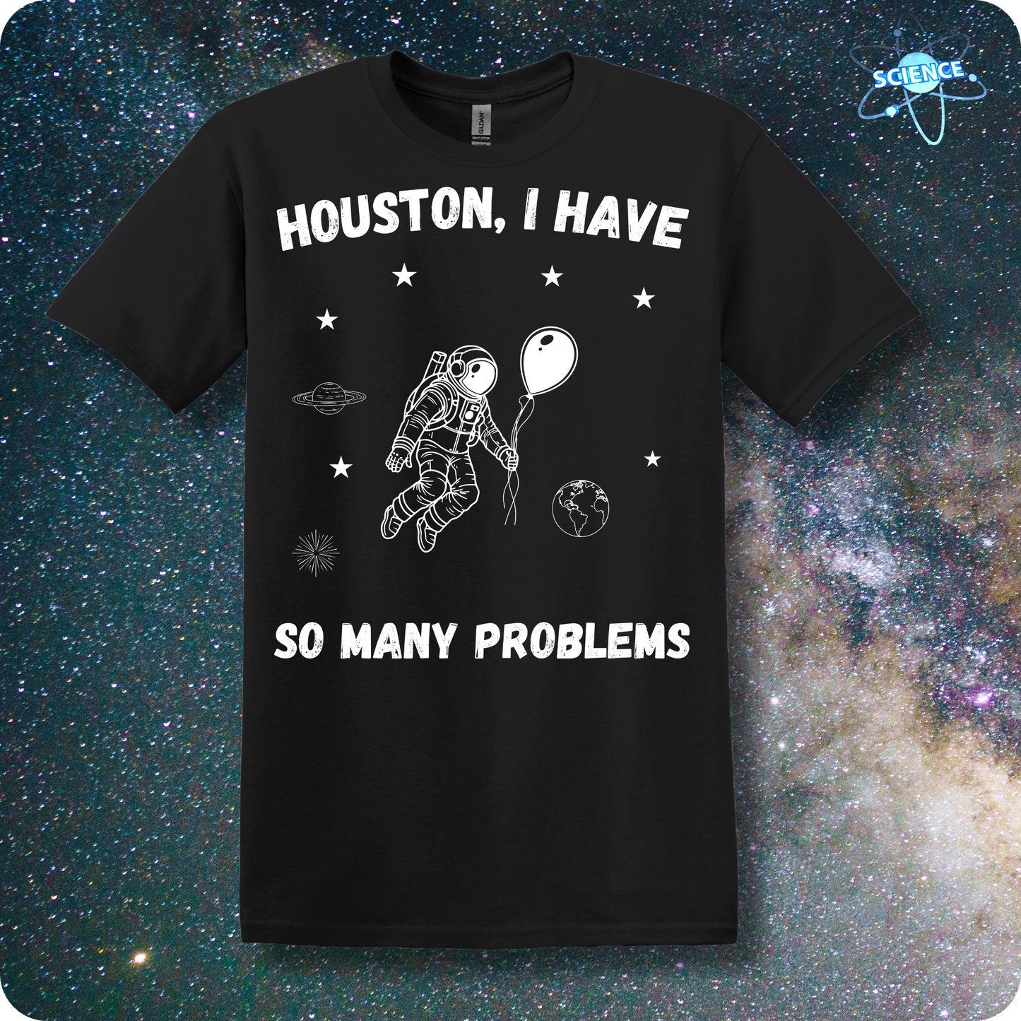 Houston, I Have So Many Problems-Astronaut