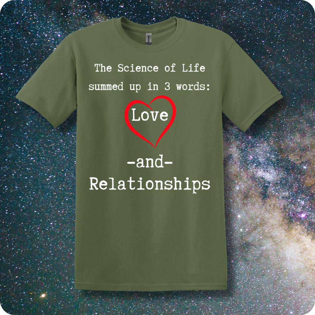 The Science of Life Summed Up In 3 Words Love and Relationships