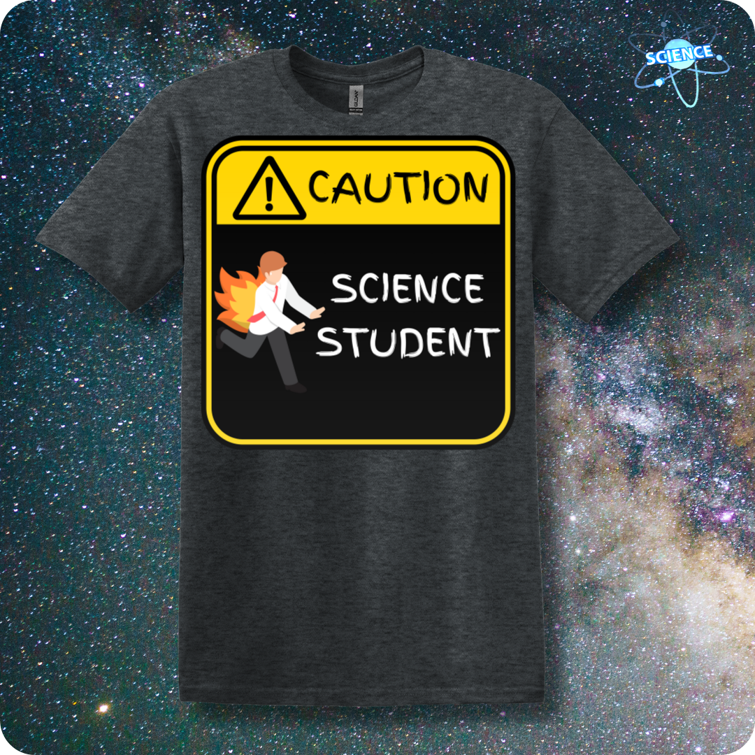 CAUTION Science Student