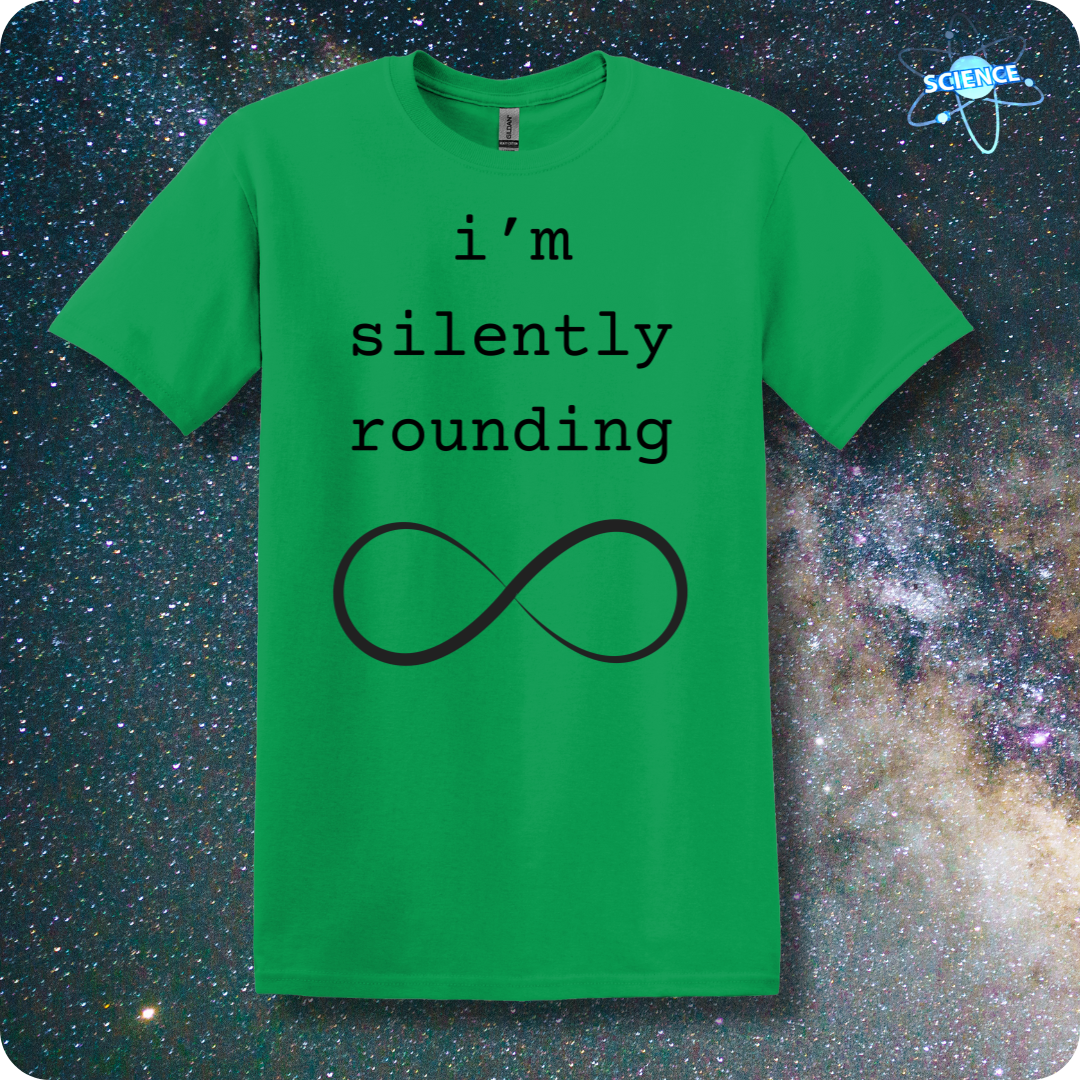 I'm Silently Rounding Infinity