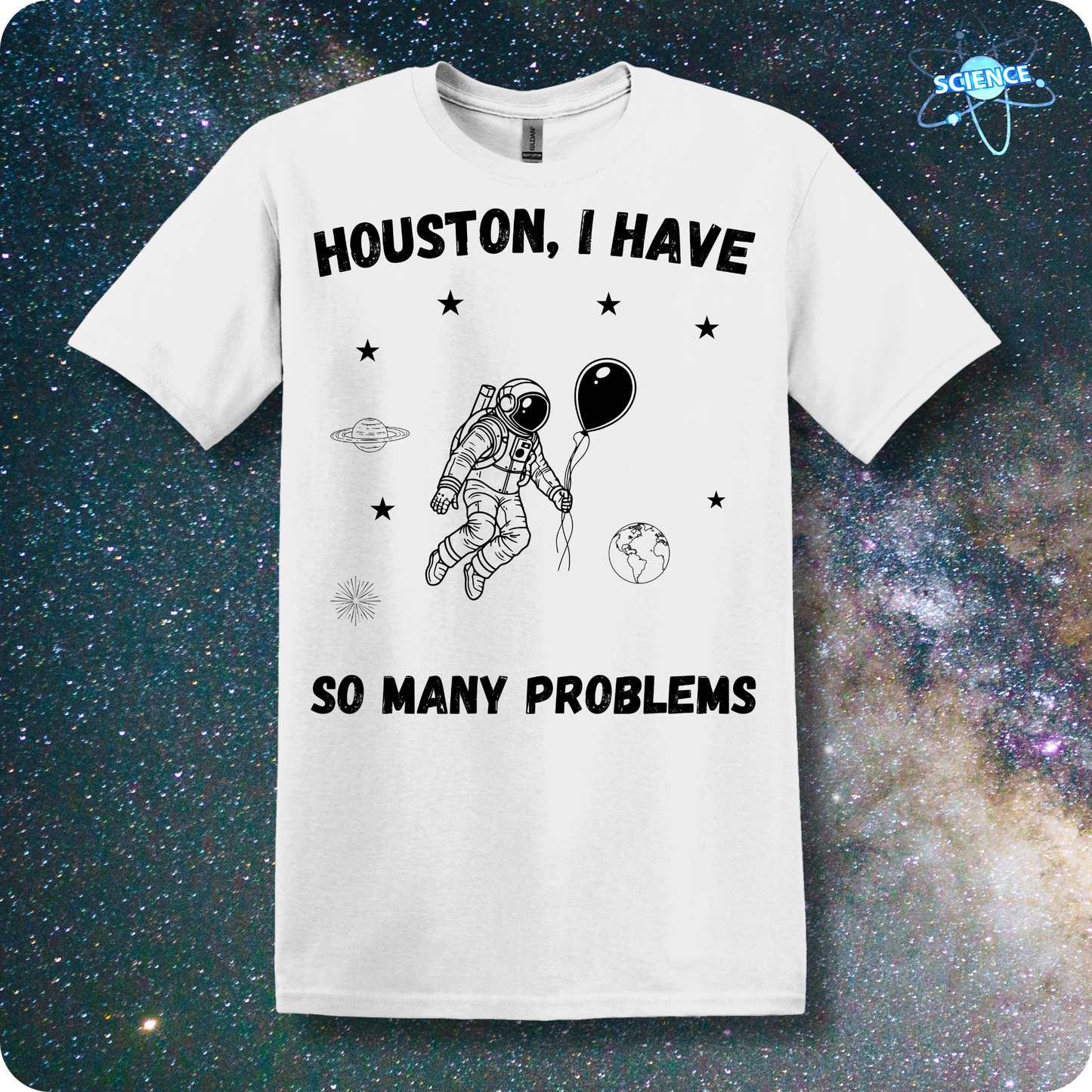 Houston, I Have So Many Problems-Astronaut