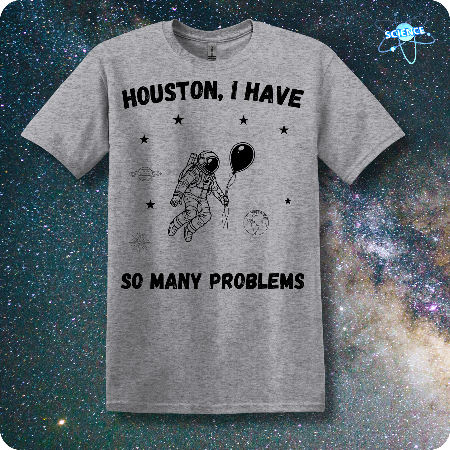 Houston, I Have So Many Problems-Astronaut